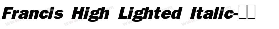 Francis High Lighted Italic字体转换